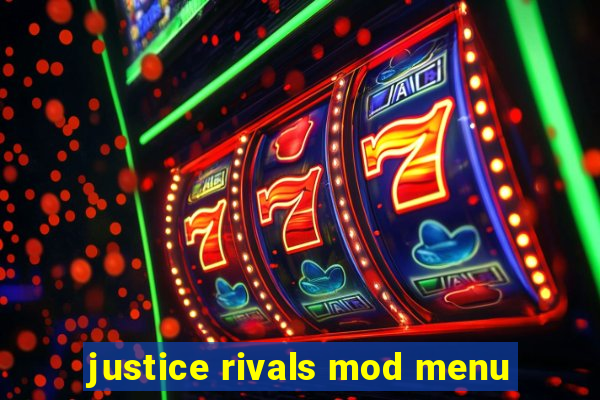 justice rivals mod menu